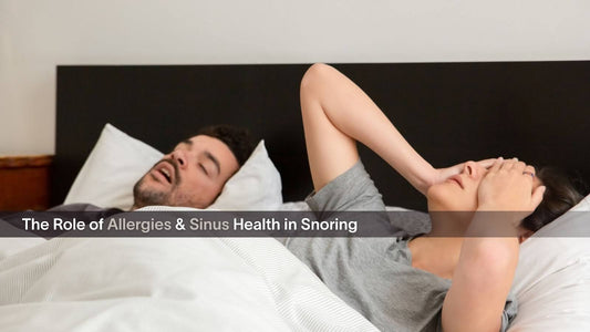 The Role of Allergies & Sinus Health in Snoring