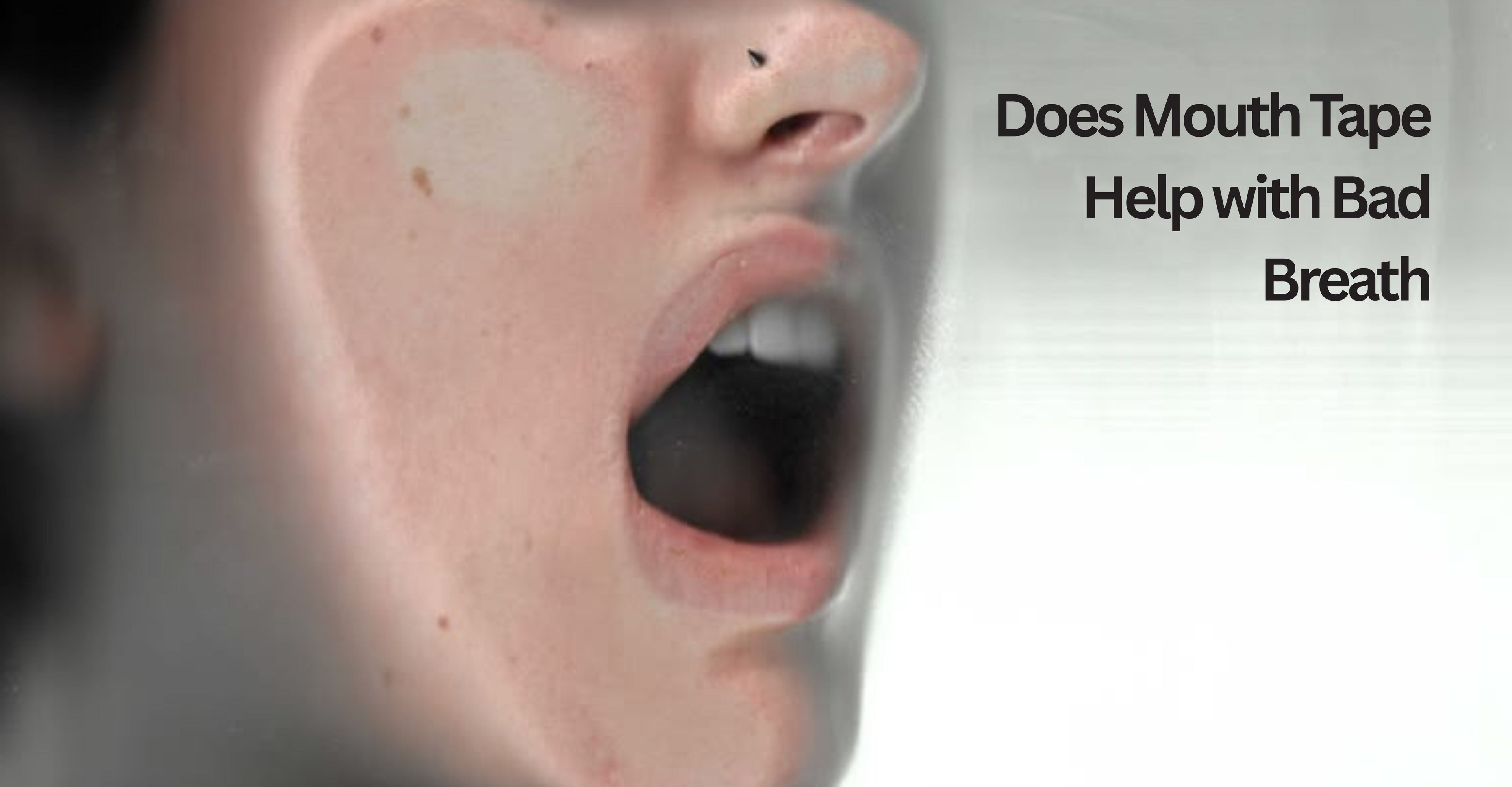 Mouth Tape for Bad Breath: Does It Actually Work?