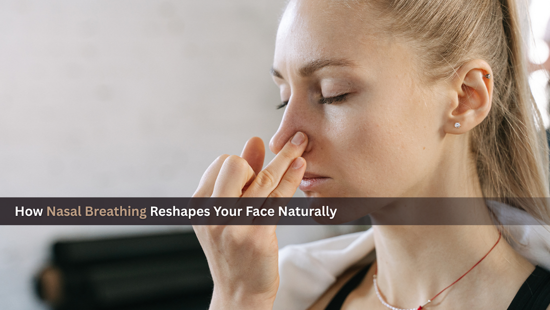 How Nasal Breathing Reshapes Your Face Naturally