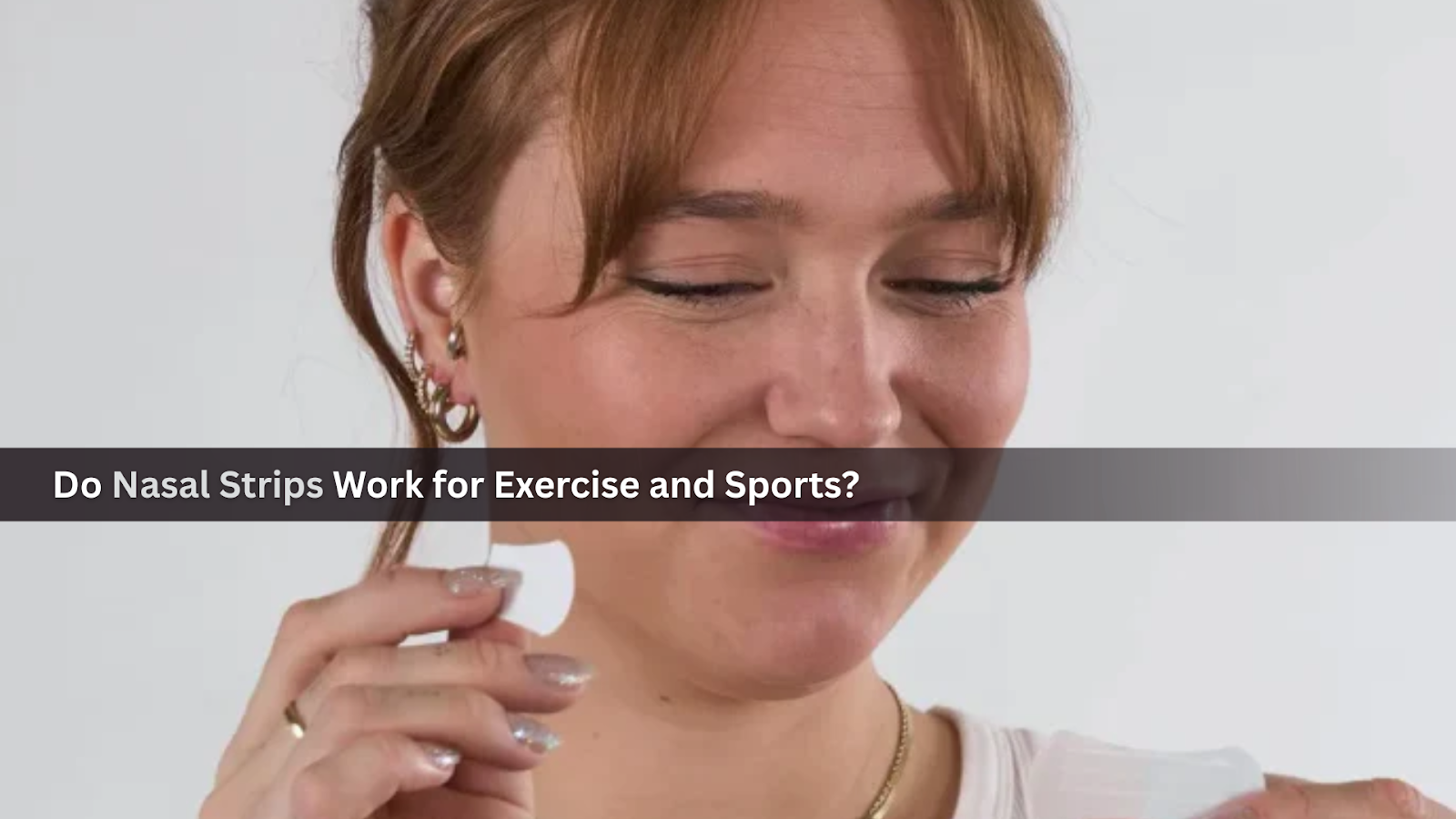 Do Nasal Strips Work for Exercise and Sports?