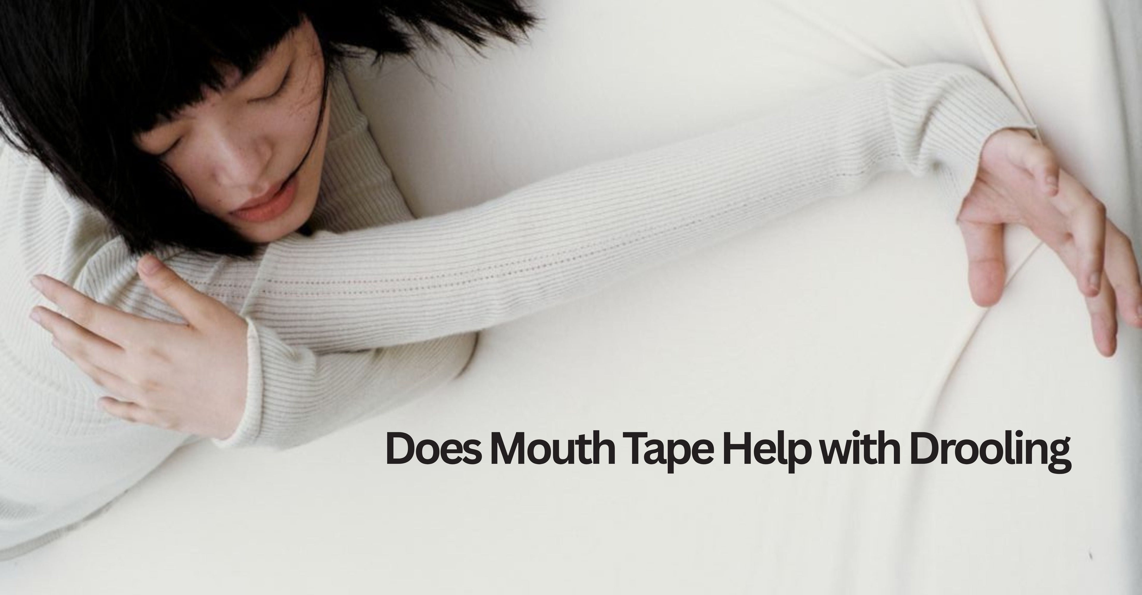 Does Mouth Tape Help with Drooling?