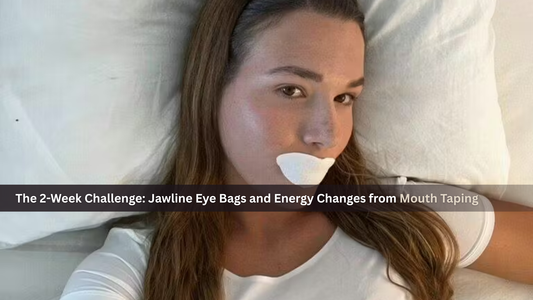 The 2-Week Challenge: Jawline, Eye Bags & Energy Changes from Mouth Taping