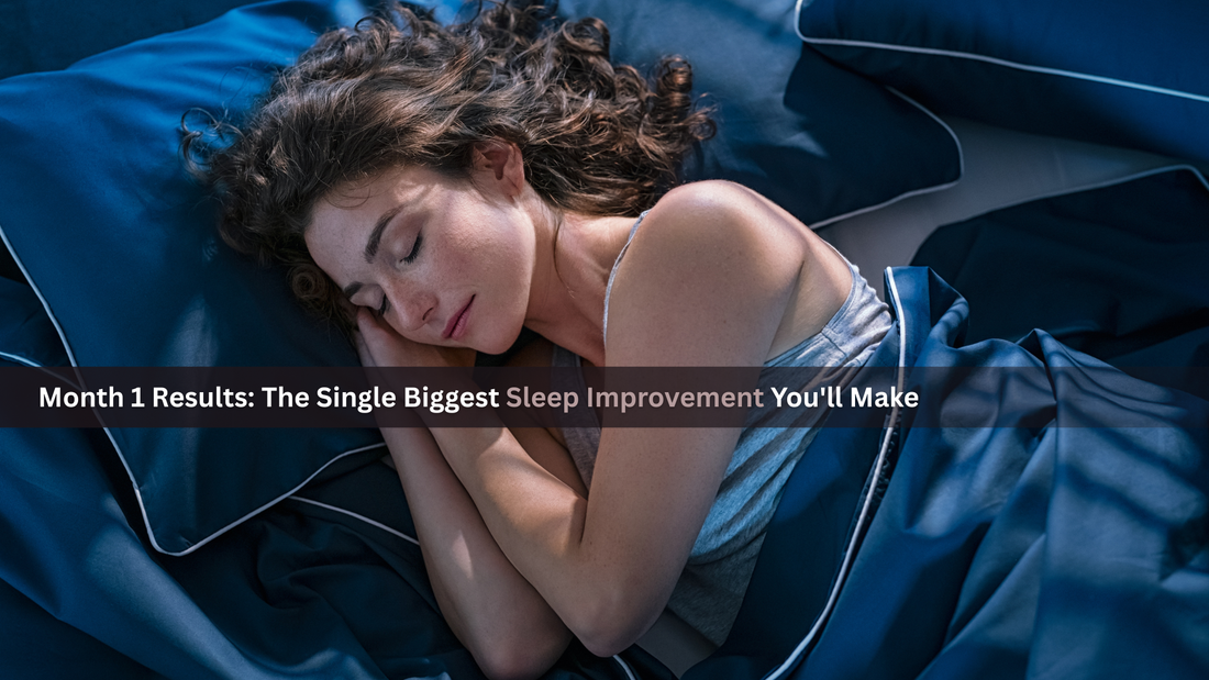 Month 1 Results: The Single Biggest Sleep Improvement You'll Make