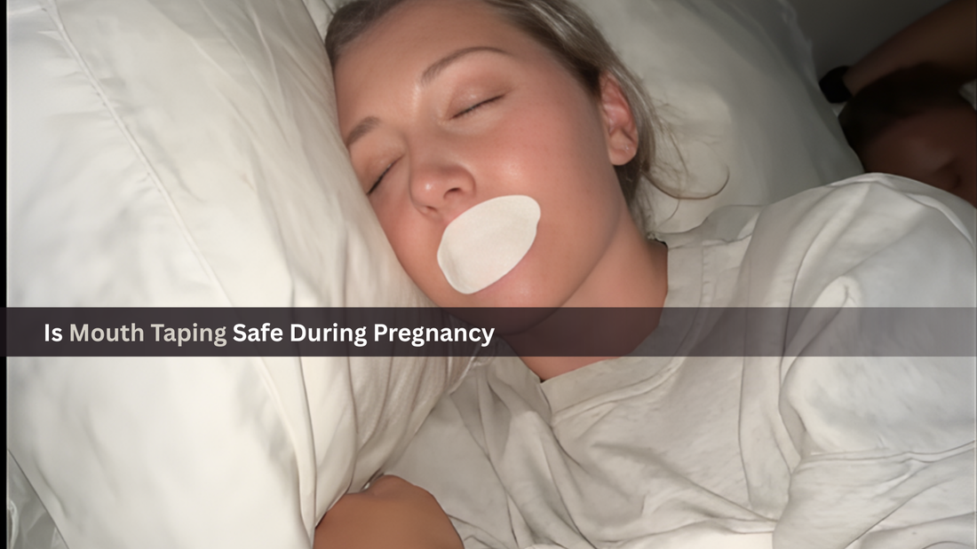 Is Mouth Taping Safe During Pregnancy? Benefits & Risks Explained