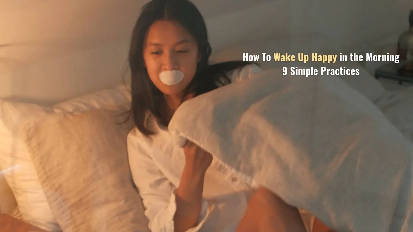 How To Wake Up Happy in the Morning