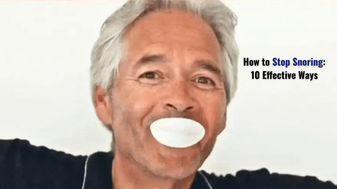 How to Stop Snoring: 10 Effective Ways