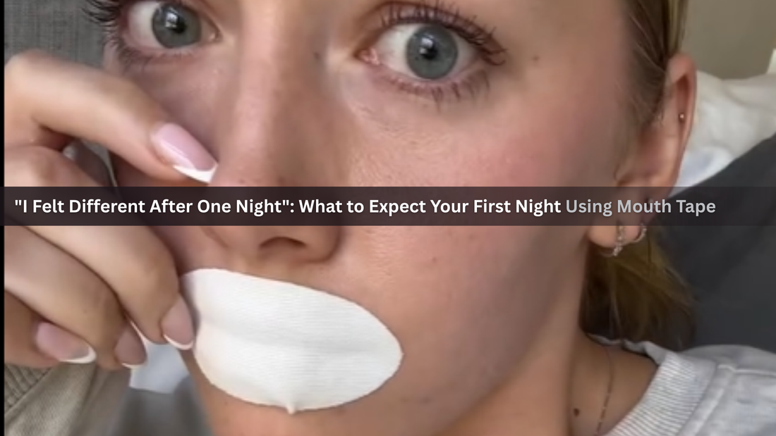 I Felt Different After One Night: What to Expect Your First Night Using Mouth Tape