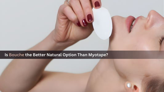 Is Bouche the Better Natural Option Than Myotape?