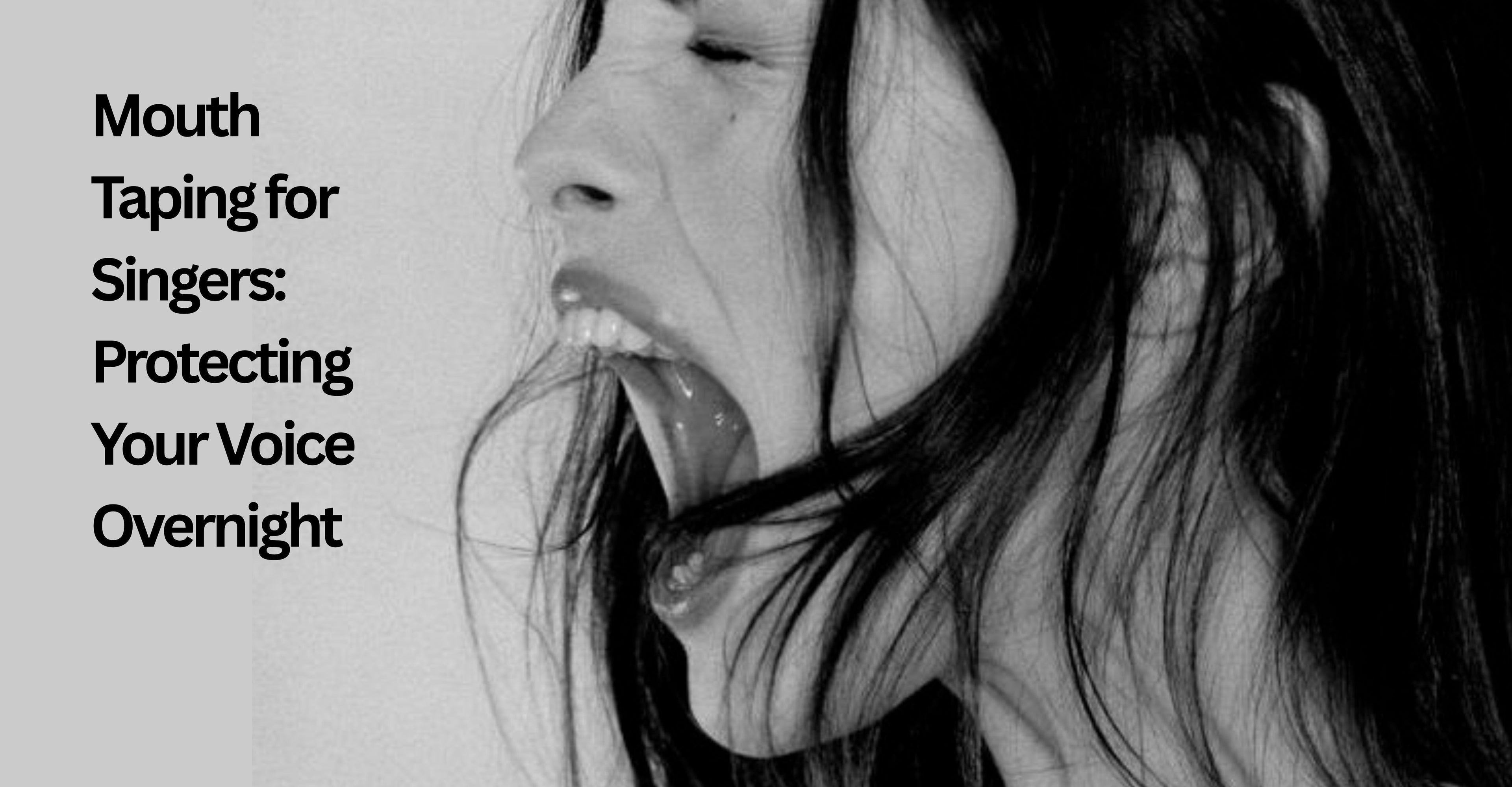 Mouth Taping for Singers: Protecting Your Voice Overnight