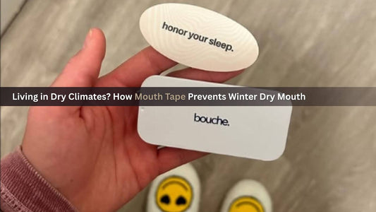 Living in Dry Climates? How Mouth Tape Prevents Winter Dry Mouth