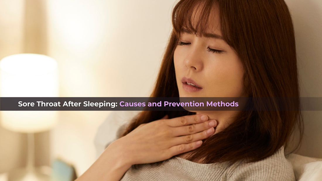 Sore Throat After Sleeping: Causes and Prevention Methods