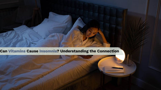Vitamins Cause Insomnia