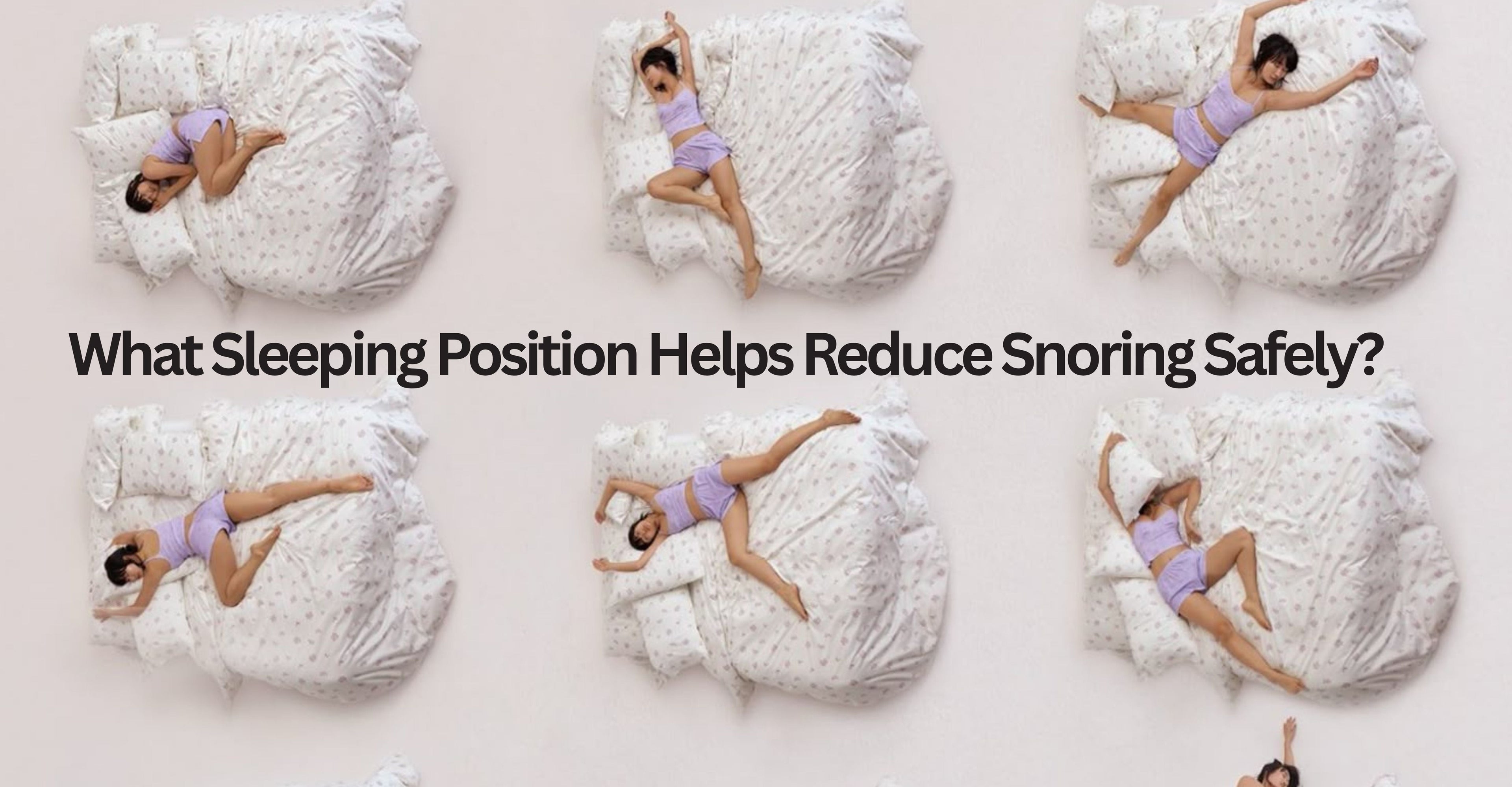 What Sleeping Position Helps Reduce Snoring Safely?