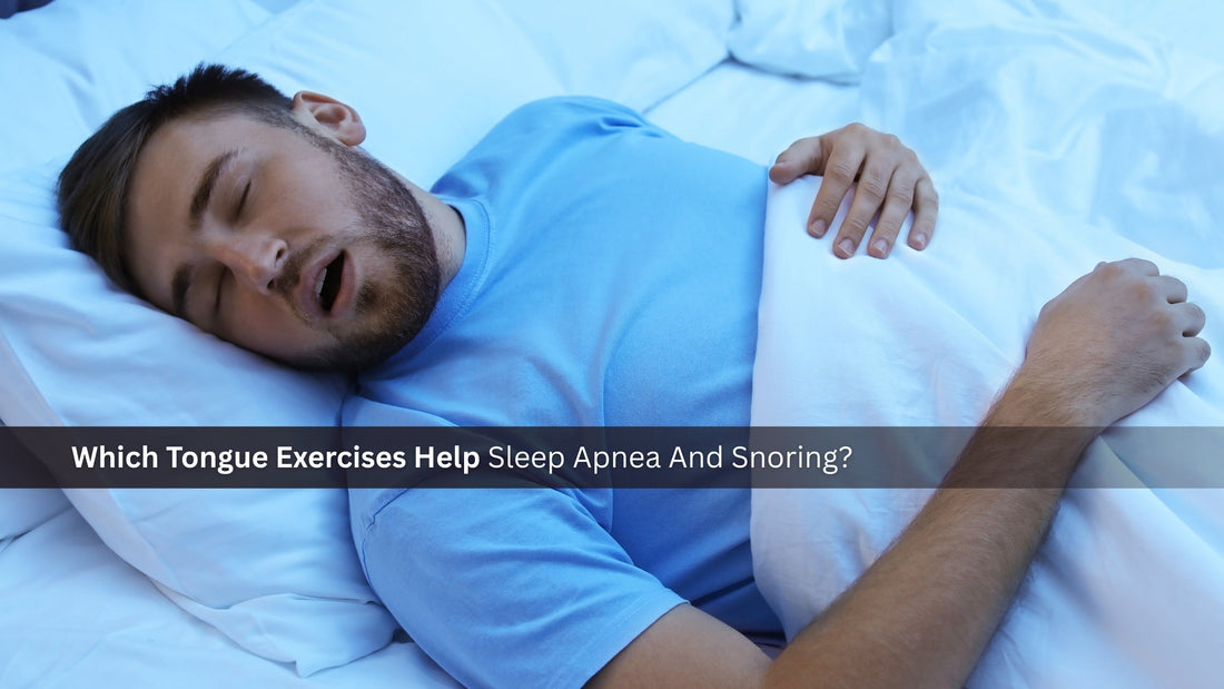 Which Tongue Exercises Help Sleep Apnea And Snoring