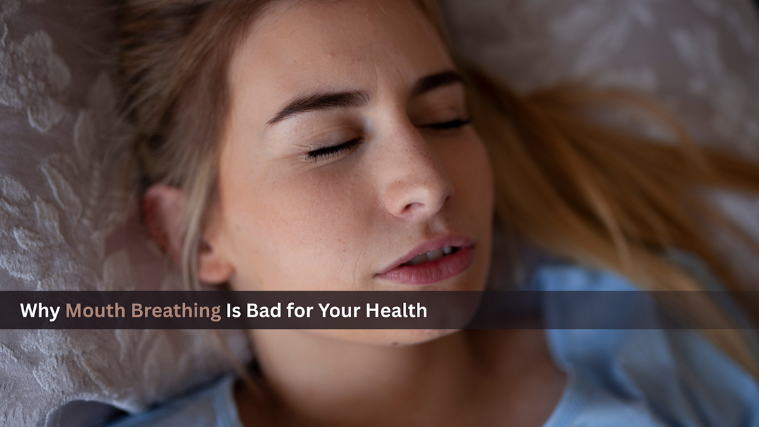 Why Mouth Breathing Is Bad for Your Health
