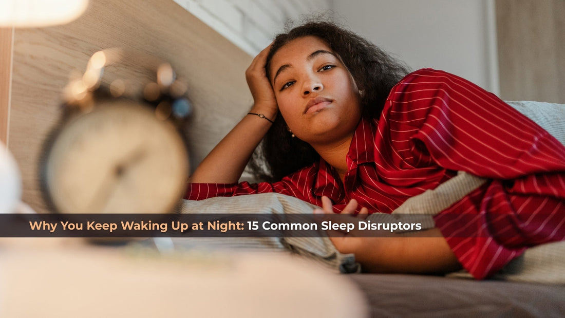 Why You Keep Waking Up at Night: 15 Common Sleep Disruptors