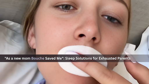 As a new mom Bouche Saved Me: Sleep Solutions for Exhausted Parents