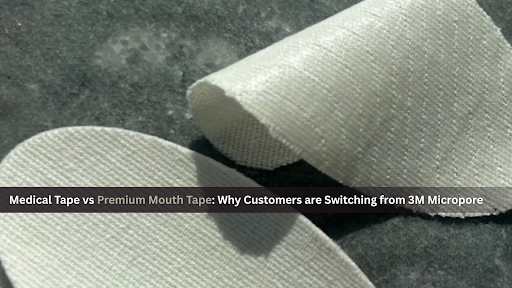 Medical Tape vs Premium Mouth Tape: Why Customers are Switching from 3M Micropore